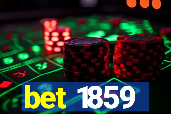 bet 1859